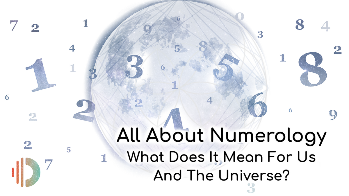 Numerology What Does It Mean For Us And The Universe? Omnia