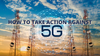 5 Ways You Can Take Action Against 5G Technology